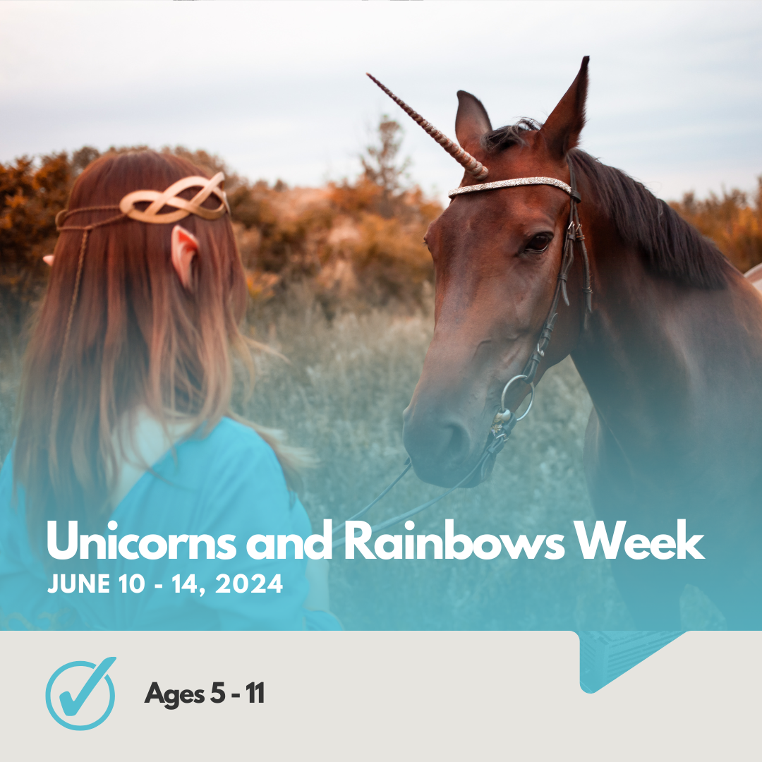 Unicorns and Rainbows Week | Ages 5 - 11 | No Riding Experience Needed | June 10-14, 2024
